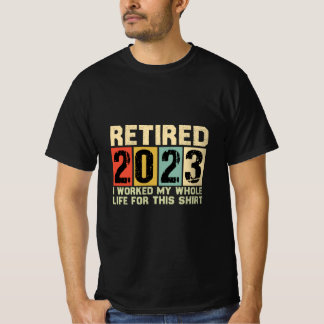 T-shirt Travaillé dur, retraité Harder : 2023 Chemise de r
