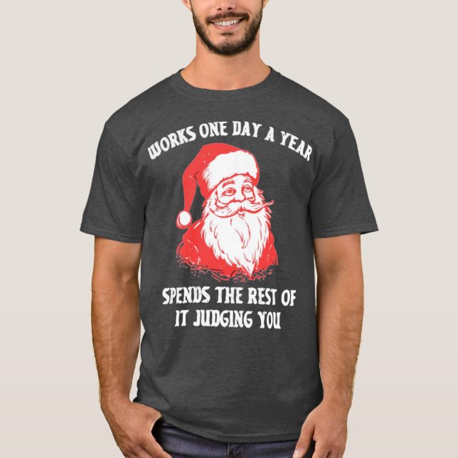 T-shirt Travaille un jour par an (Devant)