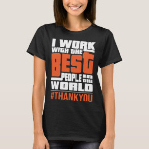 T-shirt Travailler Avec Les Meilleures Personnes Employés 