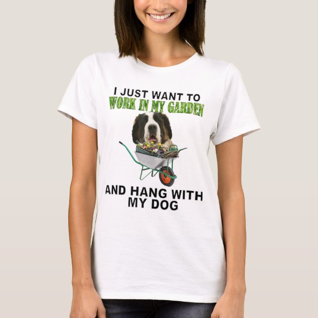 T-shirt Travailler Dans Mon Jardin & Hang W Saint Bernard (Devant)