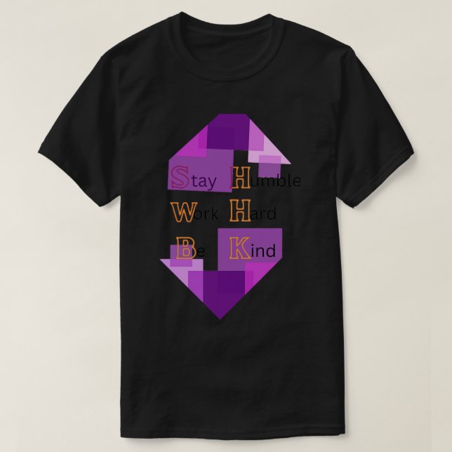 T-shirt Travailler dur Be Kind Citer les vêtements (Design devant)