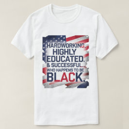 T-shirt Travailler dur, hautement instruit et réussir...