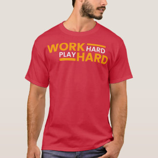 T-shirt Travailler dur Play dur 20