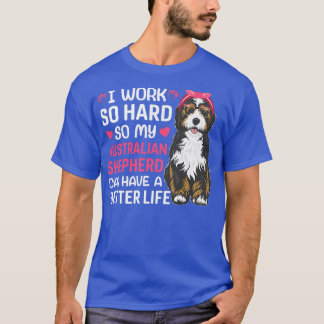 T-shirt Travailler dur pour le propriétaire de chien berge