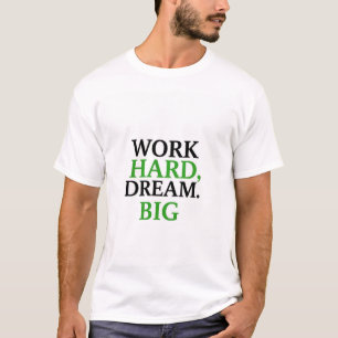 T-shirt Travailler dur, rêver grand - T Décontracté mascul