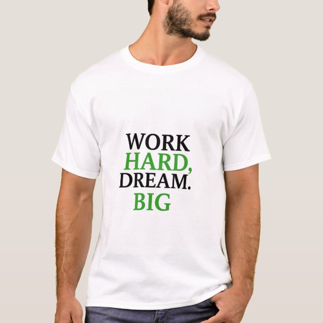 T-shirt Travailler dur, rêver grand - T Décontracté mascul (Devant)