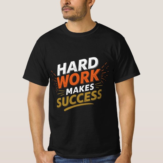 T-shirt Travailler dur succès Motivation Hustel Grind Entr (Devant)