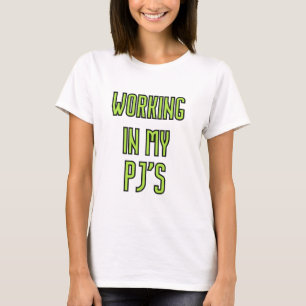 T-shirt Travailler en pyjama à la maison