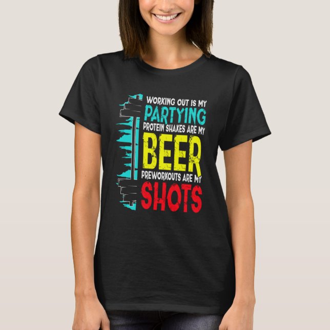 T-shirt Travailler Est Ma Protéine De Partys Shakes Prewor (Devant)
