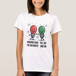 T-shirt Travailler pendant les fêtes Noël drôle plaisanter