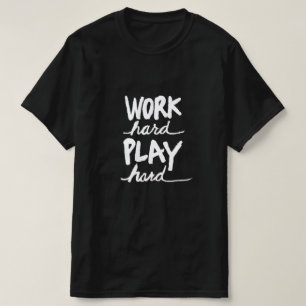 T-shirt Travailler plus dur