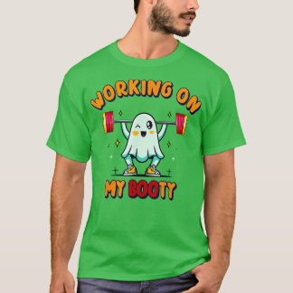 T-shirt Travailler Sur Mon Booty BooTy Funny Halloween Gym