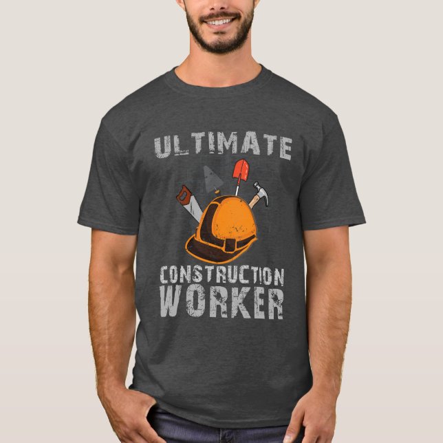T-shirt Travailleur de construction ultime (Devant)