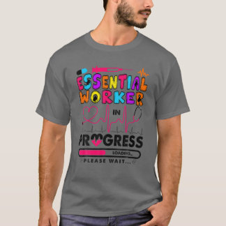 T-shirt Travailleur essentiel en cours Futur Cadeau des in