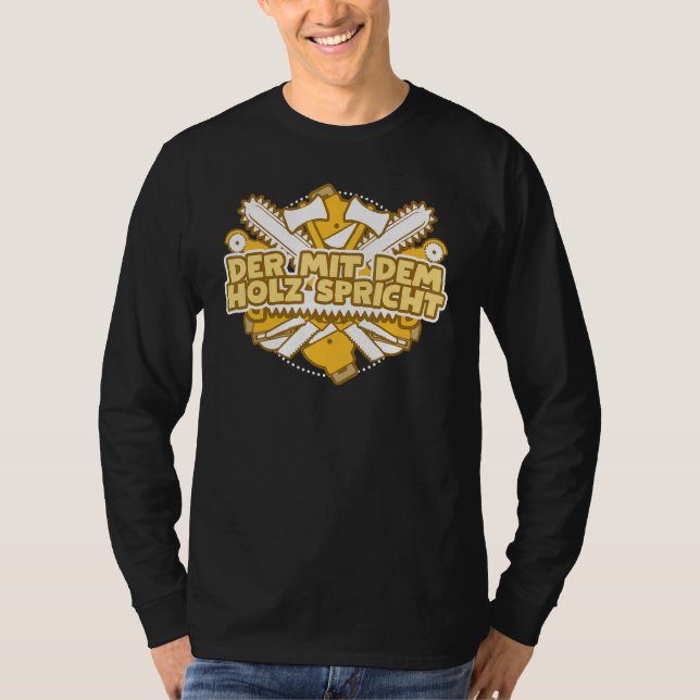 T-shirt Travailleur forestier Forst Der Mit Dem Holz Parle (Devant)