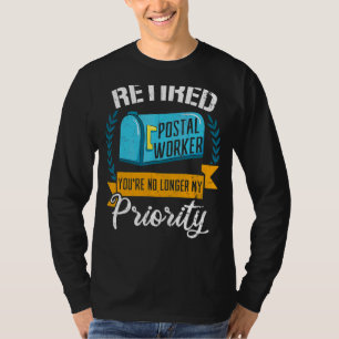 T-shirt Travailleur postal à la retraite Vous n'êtes plus 