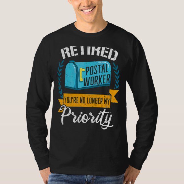 T-shirt Travailleur postal à la retraite Vous n'êtes plus  (Devant)