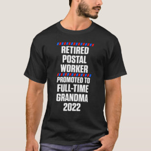 T-shirt Travailleur Postal Retraité à temps plein Grand-mè
