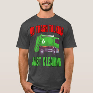 T-shirt Travailleurs du camionneur de déchets Pas d'ordure