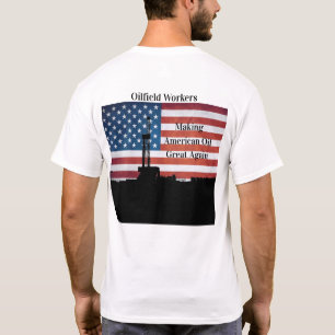 T-shirt Travailleurs du pétrole - Rendre sa grandeur au pé