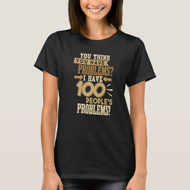 T-shirt Travailleurs sociaux J'ai 100 problèmes de personn (Devant)