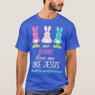 T-shirt Travailleuse en santé Jour de Pâques Aucun Lapin A