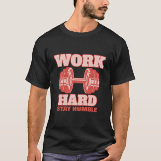 T-shirt Travaillez dur Restez Humble Salle De Sport
