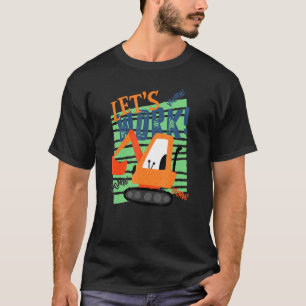 T-shirt Travaillons Hey Dirt Vous Voir Plus Tard Excavateu