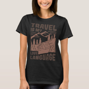 T-shirt Travel is My Love Language Adventure Graphic Plus