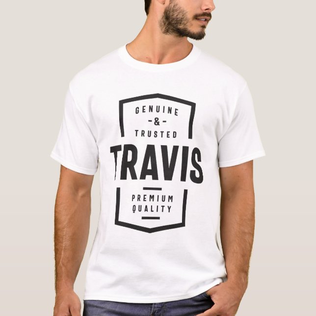T-shirt Travis Genuine and Trusted Travis Name (Devant)
