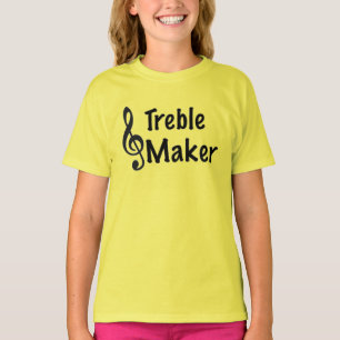 T-shirt Treble Maker Music Humour Treble Clef