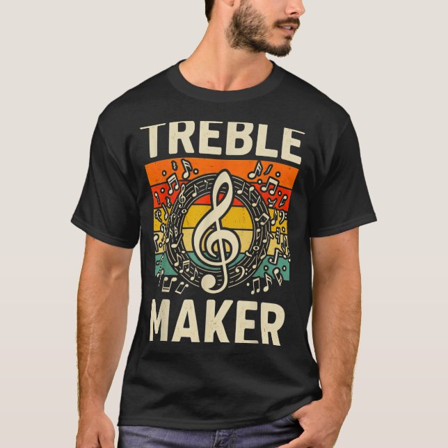 T-shirt Treble Maker Retro Music Notes Pun For Band Choir  (Devant)
