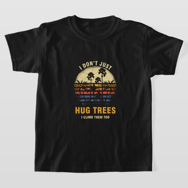 T-shirt Tree Climber Tree Climbing Arborist Nature Lover I (Poser)