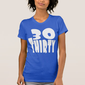 T-shirt Trente Anniversaire en GRANDE Lettre