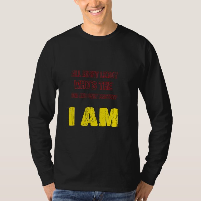 T-shirt Très bien Leroy qui est l'unique et le seul Maître (Devant)