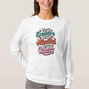 T-shirt Très Dépourvu Très Minutieux Très Cutesy Vibrant F