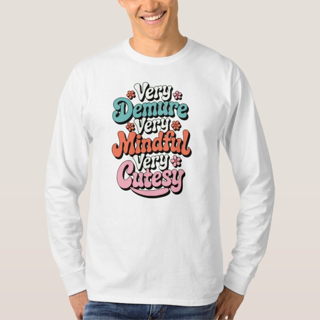 T-shirt Très Dépourvu Très Minutieux Très Cutesy Vibrant F (Devant)
