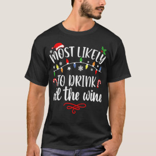 T-shirt Très Probable De Boire Tout Le Vin Famille Christm