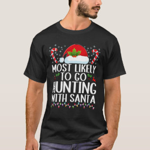 T-shirt Très Probable De Chasse Avec Père Noël Hunt Christ