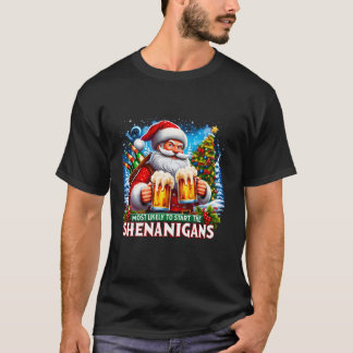 T-shirt Très Probable De Commencer Les Shenanigans Amateur