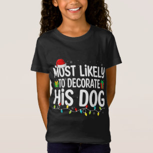 T-Shirt Très Probable De Décorer Son Amoureux des chiens D
