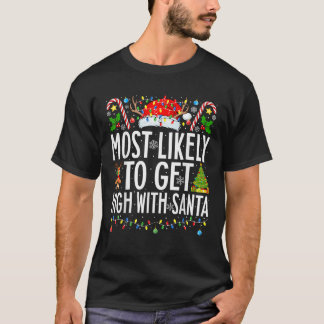 T-shirt Très Probable De Devenir Élevé Avec Père Noël Xmas