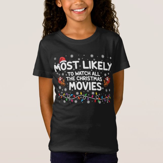 T-Shirt Très Probable De Voir Tous Les Films De Noël Famil (Devant)
