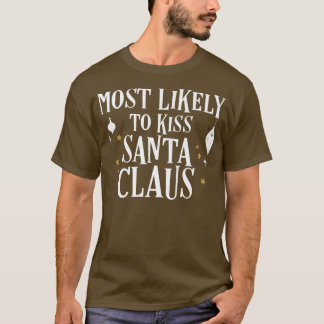T-shirt Très Probable D'Embrasser Le Père Noël Drôle Père 