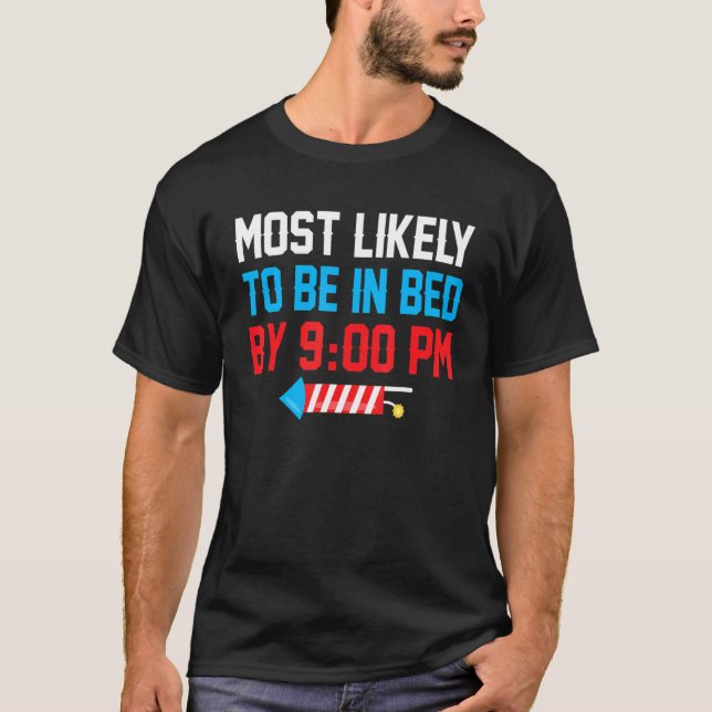 T-shirt Très Probable D'Être Au Lit À 21 H 4 juillet (Devant)