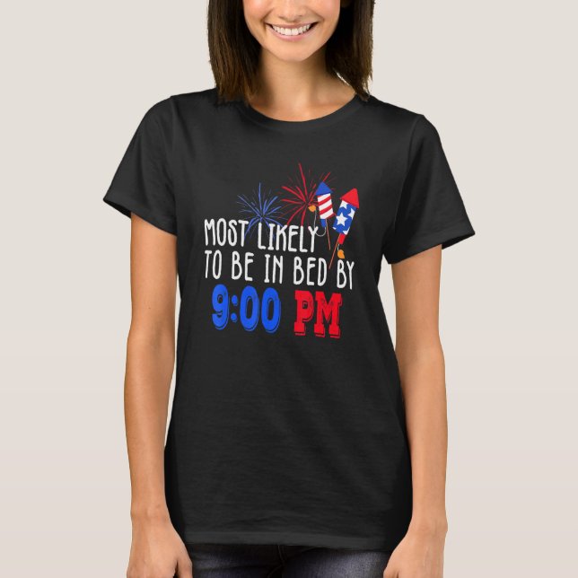 T-shirt Très Probable D'Être Au Lit À 21 H 4 juillet (Devant)