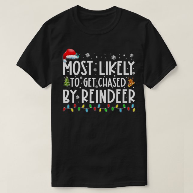 T-shirt Très Probable D'Être Chassé Par Reindeer Drôle Chr (Design devant)
