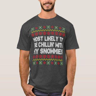 T-shirt Très Probable D'Être Chillin Avec Mes Neiges
