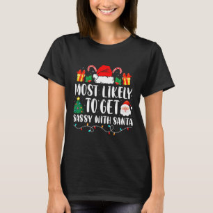 T-shirt Très Probable D'Être Sassy Avec Père Noël Fun Fami
