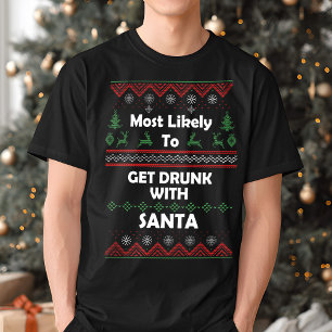T-shirt Très Probablement Être Drunk Avec Père Noël laide 